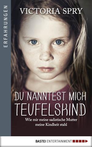 Cover of the book Du nanntest mich Teufelskind by Peter Mennigen