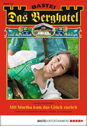 Cover of the book Das Berghotel - Folge 112 by Verena Kufsteiner