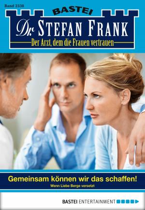 Cover of the book Dr. Stefan Frank - Folge 2338 by David Weber