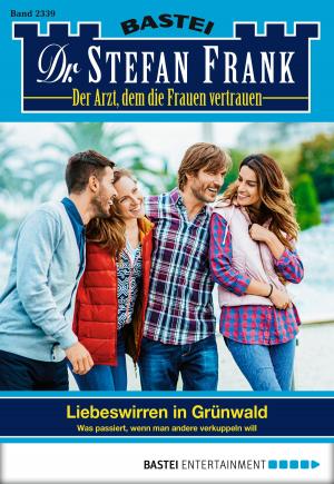 Cover of the book Dr. Stefan Frank - Folge 2339 by David Weber
