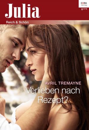 Cover of the book Verlieben nach Rezept? by Penny Roberts, Trish Wylie, Anne Mcallister, LYNNE GRAHAM