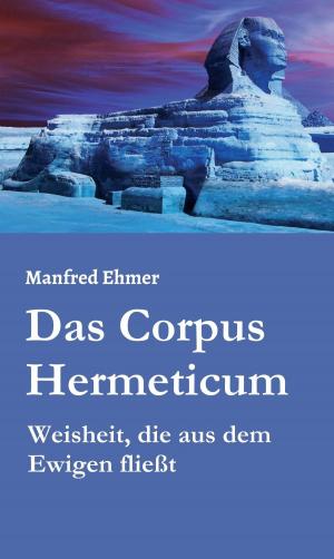 Cover of the book Das Corpus Hermeticum by Sir Edward Jones