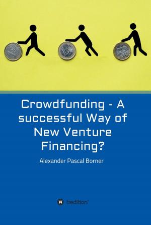 Cover of Crowdfunding - A successful Way of New Venture Financing?