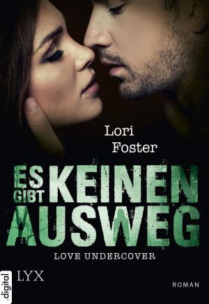 Cover of the book Love Undercover - Es gibt keinen Ausweg by Jennifer Probst