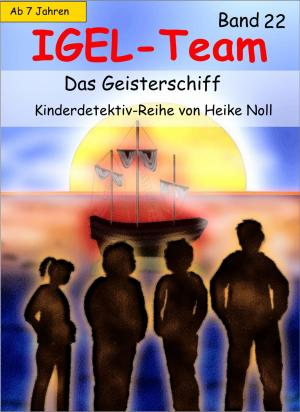Cover of the book IGEL-Team 22, Das Geisterschiff by Manuela Martini