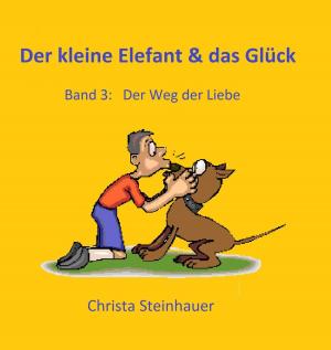 Cover of the book Der kleine Elefant & das Glück by Florian Tietgen