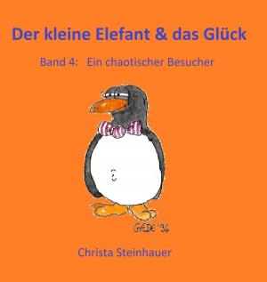 Cover of the book Der kleine Elefant & das Glück by Christoph Buchfink, Andy Clapp