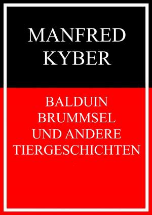 Book cover of Balduin Brummsel und andere Tiergeschichten