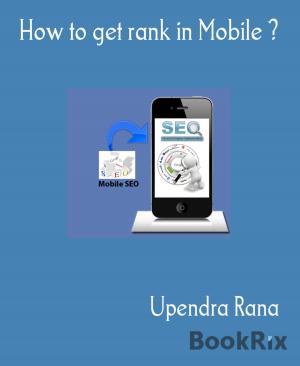 Cover of the book How to get rank in Mobile ? by Christine Eder