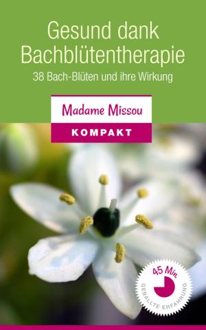 Cover of the book Gesund dank Bachblütentherapie by Jana S. Morgan