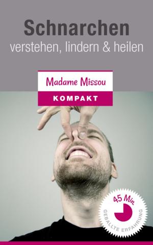 Cover of the book Schnarchen - verstehen, lindern & heilen by Marie L. Thomas
