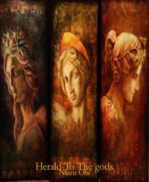 Cover of the book Herald To The gods by Angela Youngman