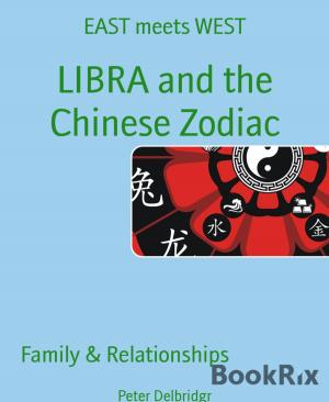 Cover of the book LIBRA and the Chinese Zodiac by Chaun Conscious