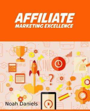 Cover of the book Affiliate Marketing Excellence by Belinda Slider-Baker