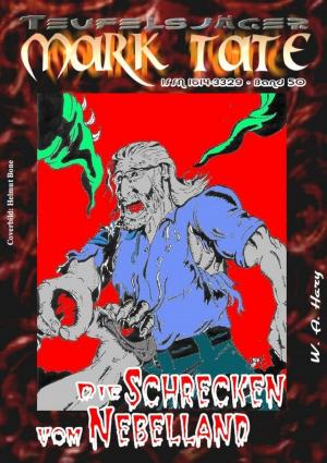 Cover of the book TEUFELSJÄGER 050: Die Schrecken vom Nebelland by Wolf G. Rahn