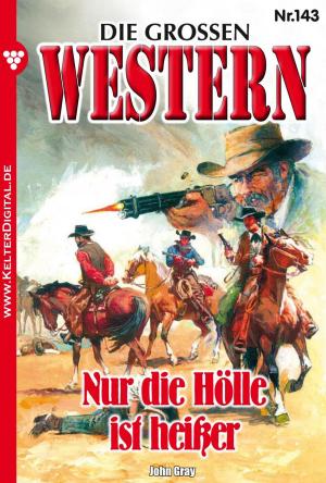 Cover of the book Die großen Western 143 by Tessa Hofreiter