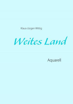 Cover of the book Weites Land by Andreas de Vries