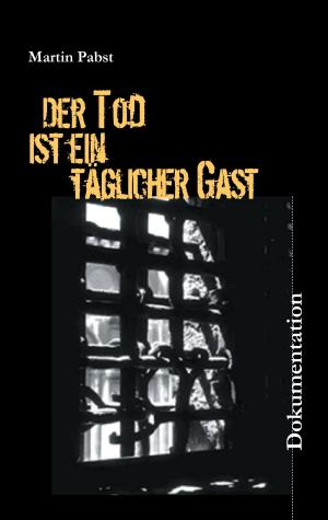 Cover of the book Der Tod ist ein täglicher Gast by Jörg Becker