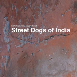 Cover of the book Street Dogs of India by Nas E. Boutammina