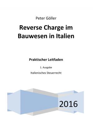 Cover of the book Reverse Charge im Bauwesen in Italien by Frithjof Altemüller