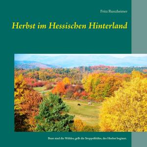 Cover of the book Herbst im Hessischen Hinterland by Eberhard Rosenke