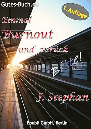 Cover of the book Einmal Burnout und zurück Bitte! by Christian Solmecke