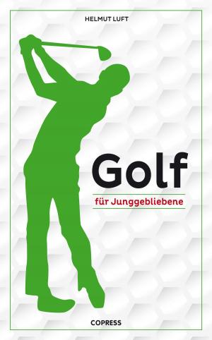 Cover of the book Golf für Junggebliebene by Norbert Madry