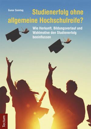 Cover of the book Studienerfolg ohne allgemeine Hochschulreife? by Andreas Edmüller