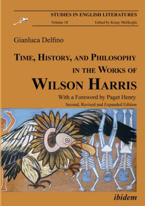Cover of the book Time, History, and Philosophy in the Works of Wilson Harris by Sylvia Thiele, Michael Frings, Andre Klump, Claudia Schlaak