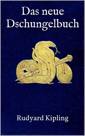 Cover of the book Das neue Dschungelbuch by Rudyard Kipling