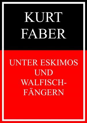 Book cover of Unter Eskimos und Walfischfängern