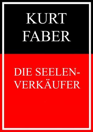 Cover of the book Die Seelenverkäufer by Kurt Tepperwein