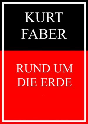 Cover of the book Rund um die Erde by Jörg Becker