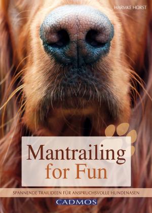 Cover of the book Mantrailing for Fun by Katharina Möller, Madeleine Franck