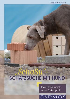 Cover of the book "SchaSu" - Schatzsuche mit Hund by Dr. Christina Fritz