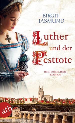 Cover of the book Luther und der Pesttote by Linda Winterberg