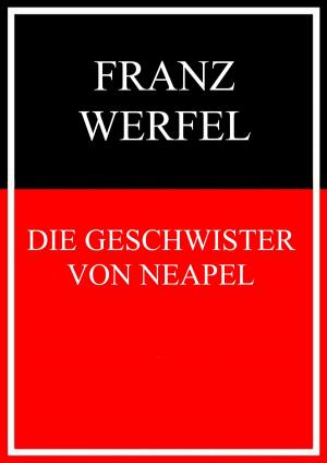 Cover of the book Die Geschwister von Neapel by Claudia J. Schulze, Anke Hartmann