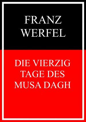 Cover of the book Die vierzig Tage des Musa Dagh by Mick Veuskens