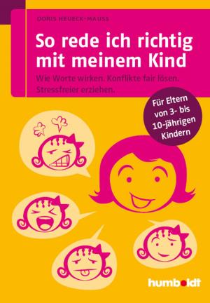 Cover of the book So rede ich richtig mit meinem Kind by Doris Heueck-Mauß