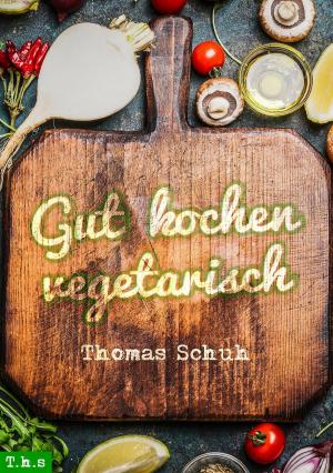 Cover of the book Gut kochen vegetarisch by Hugh Fearnley-Whittingstall