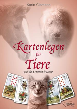 Cover of the book Kartenlegen für Tiere by Reinhold Eichacker, Michael Gallmeister, Sandra Schlee