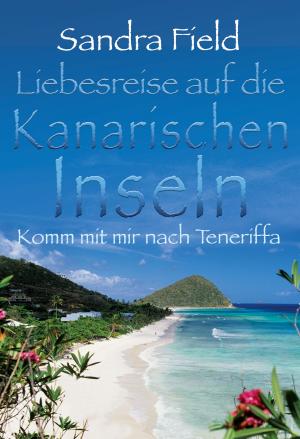 Cover of the book Liebesreise auf die kanarischen Inseln: Komm mit mir nach Teneriffa by Beverly Barton, Ginna Gray