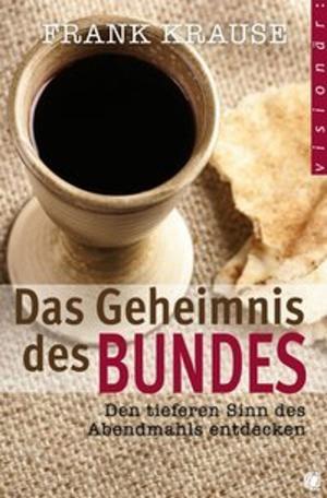 Cover of the book Das Geheimnis des Bundes by Frank Krause
