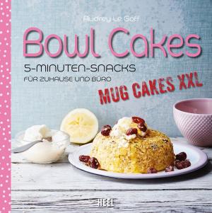 Cover of the book Bowl Cakes by Carsten Bothe
