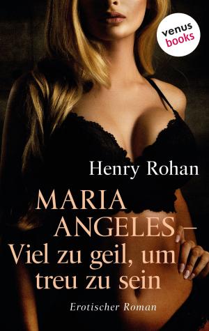 Cover of Maria Angeles - Viel zu geil, um treu zu sein