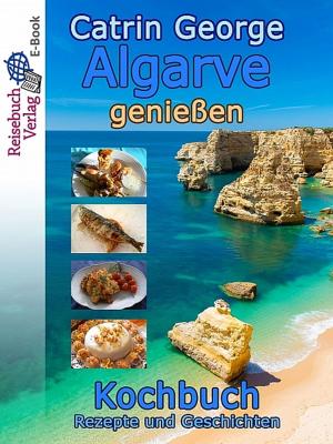 Cover of the book Algarve genießen by Elke Menzel