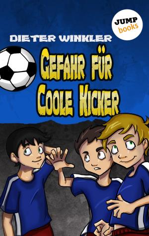 Cover of the book Gefahr für Coole Kicker - Band 3 by Gesine Schulz