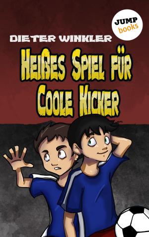 Cover of Heißes Spiel für Coole Kicker - Band 6
