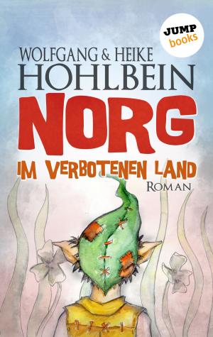 Cover of the book NORG - Erster Roman: Im verbotenen Land by Wolfgang Hohlbein