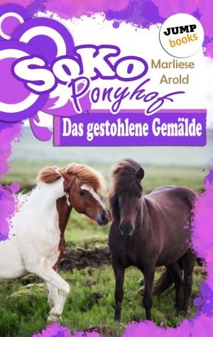 Book cover of SOKO Ponyhof - Zweiter Roman: Das gestohlene Gemälde